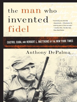 cover image of The Man Who Invented Fidel